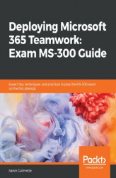 Okładka: Deploying Microsoft 365 Teamwork: Exam MS-300 Guide