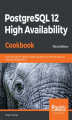 Okładka książki: PostgreSQL 12 High Availability Cookbook