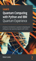 Okładka książki: Learn Quantum Computing with Python and IBM Quantum Experience