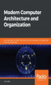 Okładka książki: Modern Computer Architecture and Organization