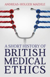 Okładka: A Short History of British Medical Ethics