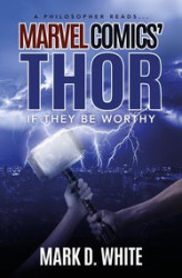 Okładka: A Philosopher Reads...Marvel Comics' Thor