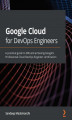 Okładka książki: Google Cloud for DevOps Engineers