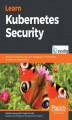 Okładka książki: Learn Kubernetes Security