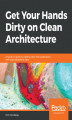 Okładka książki: Get Your Hands Dirty on Clean Architecture
