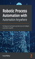 Okładka książki: Robotic Process Automation with Automation Anywhere