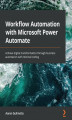 Okładka książki: Workflow Automation with Microsoft Power Automate
