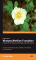 Okładka książki: Programming Windows Workflow Foundation: Practical WF Techniques and Examples using XAML and C#