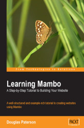Okładka: Learning Mambo: A Step-by-Step Tutorial to Building Your Website. A well-structured and example-rich tutorial to creating websites using Mambo