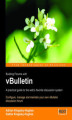 Okładka książki: vBulletin: A Users Guide. Configure, manage and maintain your own vBulletin discussion forum