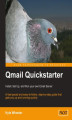Okładka książki: Qmail Quickstarter: Install, Set Up and Run your own Email Server. A fast-paced and easy-to-follow, step-by-step guide that gets you up and running quickly