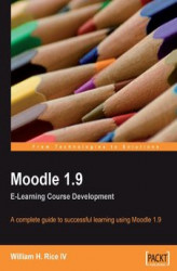 Okładka: Moodle 1.9 E-Learning Course Development