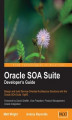 Okładka książki: Oracle SOA Suite Developer's Guide