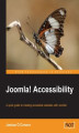 Okładka książki: Joomla! Accessibility. A quick guide to creating accessible websites with Joomla!