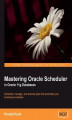 Okładka książki: Mastering Oracle Scheduler in Oracle 11g Databases