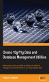 Okładka książki: Oracle 10g/11g Data and Database Management Utilities. Master 12 must-use Oracle Database Utilities with this Oracle book and
