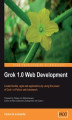 Okładka książki: Grok 1.0 Web Development