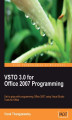 Okładka książki: VSTO 3.0 for Office 2007 Programming. Get to grips with Programming Office 2007 using Visual Studio Tools for Office