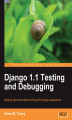 Okładka książki: Django 1.1 Testing and Debugging