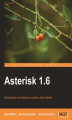Okładka książki: Asterisk 1.6. Build feature-rich telephony systems with Asterisk