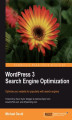 Okładka książki: WordPress 3 Search Engine Optimization. Getting your WordPress site well positioned on Google and Bing is a fine art that this guide covers brilliantly. From SEO basics to white-hat tips and tricks, you‚Äôll learn to give your site the competitive edge