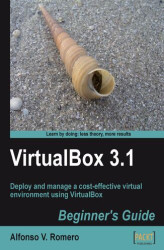 Okładka: VirtualBox 3.1: Beginner's Guide. Deploy and manage a cost-effective virtual environment using VirtualBox