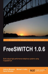 Okładka: FreeSWITCH 1.0.6. Follow this course and you‚Äôll be amazed at how feasible it is to get a sophisticated telephony system up and running by yourself. From basics to advanced features, it takes you step-by-step through the powerful capabilities of FreeSWIT