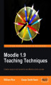 Okładka książki: Moodle 1.9 Teaching Techniques. Creative ways to build powerful and effective online courses