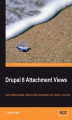 Okładka książki: Drupal 6 Attachment Views