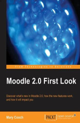 Okładka: Moodle 2.0 First Look. Discover what's new in Moodle 2.0, how the new features work, and how it will impact you