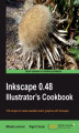 Okładka książki: Inkscape 0.48 Illustrator's Cookbook. 109 recipes to create scalable vector graphics with Inkscape
