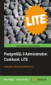 Okładka książki: PostgreSQL 9 Administration Cookbook LITE: Configuration, Monitoring and Maintenance