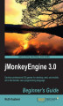 Okładka książki: jMonkeyEngine 3.0 : Beginner's Guide. Whether you want to design 3D games with Java for love or for money, this is the primer you need to start using the free libraries of jMonkeyEngine 3.0. All hands on, all fun ‚Äì it makes light work of learning