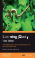 Okładka książki: Learning jQuery. Create better interaction, design, and web development with simple JavaScript techniques