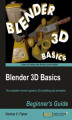 Okładka książki: Blender 3D Basics. The complete novice's guide to 3D modeling and animation