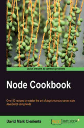Okładka: Node Cookbook. Over 50 recipes to master the art of asynchronous server-side JavaScript using Node with this book and