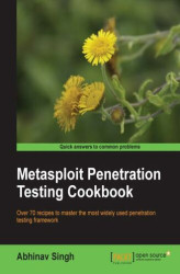 Okładka: Metasploit Penetration Testing Cookbook. Over 70 recipes to master the most widely used penetration testing framework with this book and