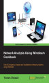 Okładka książki: Network Analysis using Wireshark Cookbook. This book will be a massive ally in troubleshooting your network using Wireshark, the world's most popular analyzer. Over 100 practical recipes provide a focus on real-life situations, helping you resolve your ow