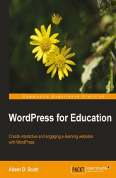 Okładka: WordPress for Education. Create interactive and engaging e-learning websites with WordPress book and