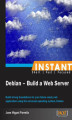 Okładka książki: Instant Debian - Build a Web Server