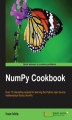 Okładka książki: NumPy Cookbook. If you’re a Python developer with basic NumPy skills, the 70+ recipes in this brilliant cookbook will boost your skills in no time. Learn to raise productivity levels and code faster and cleaner with the open source mathematical library