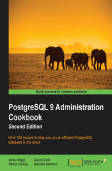 Okładka: PostgreSQL 9 Administration Cookbook. Over 150 recipes to help you run an efficient PostgreSQL database in the cloud