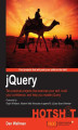 Okładka książki: jQuery HOTSHOT. Ten practical projects that exercise your skill, build your confidence, and help you master jQuery