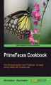 Okładka książki: PrimeFaces Cookbook. Here are over 100 recipes for PrimeFaces, the ultimate JSF framework. It's a great practical introduction to leading-edge Java web development, taking you from the basics right through to writing custom components