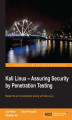 Okładka książki: Kali Linux - Assuring Security by Penetration Testing. With Kali Linux you can test the vulnerabilities of your network and then take steps to secure it. This engaging tutorial is a comprehensive guide to this penetration testing platform, specially writt
