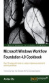 Okładka książki: Microsoft Windows Workflow Foundation 4.0 Cookbook
