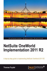 Okładka: NetSuite OneWorld Implementation 2011 R2. A step-by-step guide to implementing NetSuite OneWorld 2011 R2