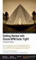 Okładka książki: Getting Started with Oracle BPM Suite 11gR1