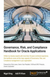 Okładka: Governance, Risk, and Compliance Handbook for Oracle Applications. Written by industry experts with more than 30 years combined experience, this handbook covers all the major aspects of Governance, Risk, and Compliance management in your organization with
