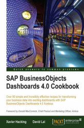 Okładka: SAP BusinessObjects Dashboards 4.0 Cookbook. Over 90 simple and incredibly effective recipes for transforming your business data into exciting dashboards with SAP BusinessObjects Dashboards 4.0 Xcelsius